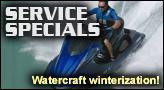 Service Specials - Watercraft winterization!