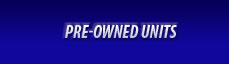 Pre-Owned Units