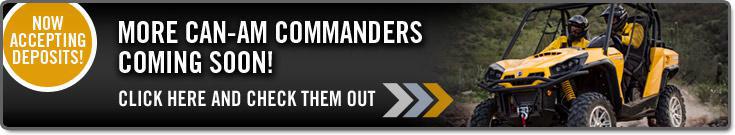 New Can-am Commanders coming in September. Now accepting deposits! Click here and check them out.