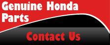 Contact us for genuine Honda parts.