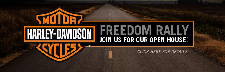 Harley-Davidson® Freedom Rally: Join us for our Open House! Click here for details.