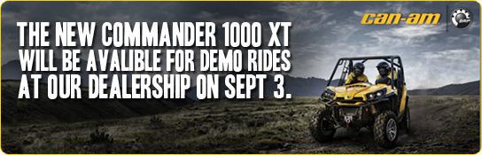 The new commander 1000 XT will be available for demo rides at our dealership on September 3.