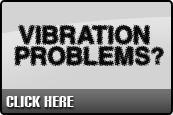 Vibration problems? Click Here