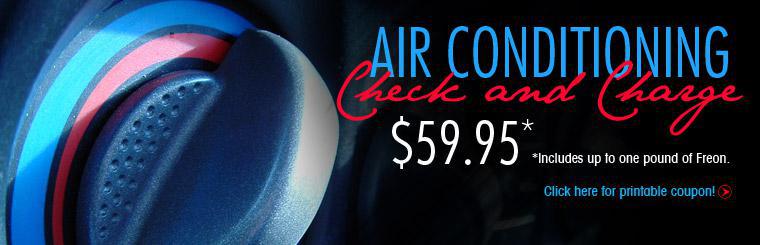 Click here for a coupon good toward an air conditioning check and charge.  Includes up to one pound of Freon.