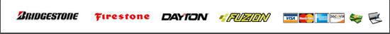 We carry Bridgestone, Firestone, Dayton, and Fuzion products. We accept Visa, MasterCard, American Express, Discover, cash, and checks.
