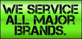 We service all major brands.