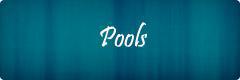 Pools