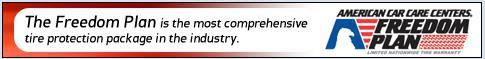 American Car Care Centers' Freedom Plan is the most comprehensive tire protection package in the industry.