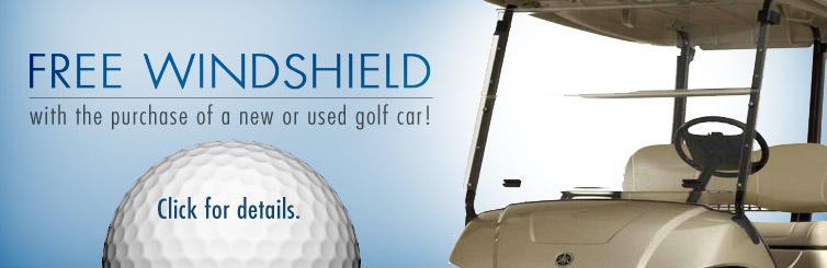 Get a free windshield with the purchase of a new or used golf car.