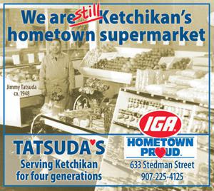 We are still Ketchikan's hometown supermarket.