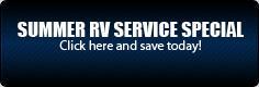 Summer RV Service Special: Click here and save today!