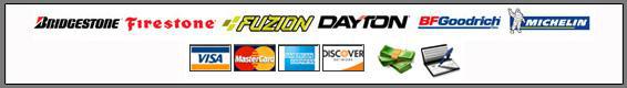We carry Bridgestone, Firestone, Fuzion, Dayton, BFGoodrich, and Michelin products. We accept Visa, MasterCard, American Express, Discover, cash, and checks.