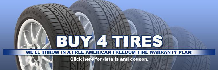 Buy 4 tires, and get a free American Freedom Tire Warranty Plan.