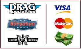 We carry following brands: Drag Specialties, Kuryakyn, and Custom Chrome. We accept Visa, MasterCard, and cash.
