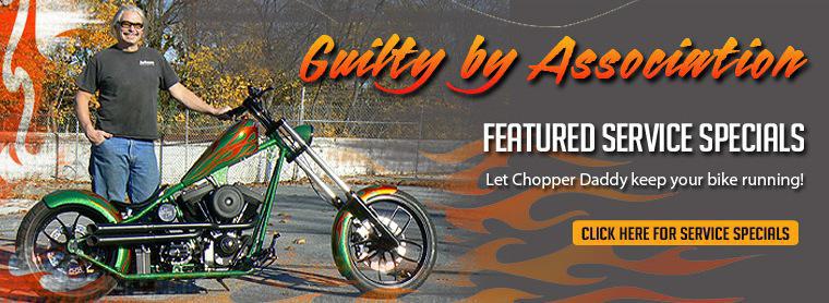 Click here for Chopper Daddy's featured service specials.