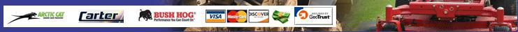 Brands we carry: Arctic Cat, Carter, and Bush Hog. We accept Visa, MasterCard, Discover, and cash.