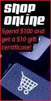 Shop Online - Spend $100 and get a $10 gift certificate!