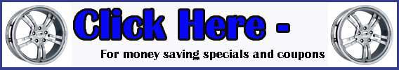 Click Here - For Money Saving Specials and Coupons.