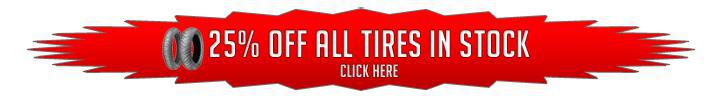 25% Off all tires in stock - Click here.