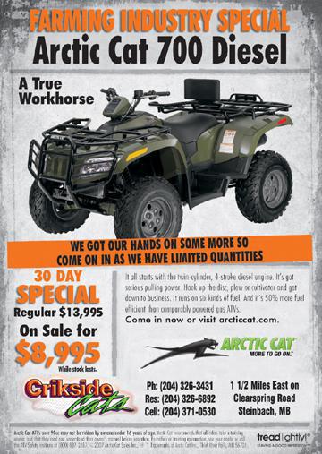 Farming Inudstry Special: Arctic Cat 700 Diesel--a true workhorse!  We got our hands on some more, so come on in as we have limited quantities.  30-Day special--regularly $13,995; on sale for $8,995 while stock lasts!