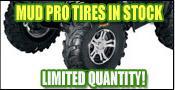 Mud Pro tires in stock! Limited quantity!