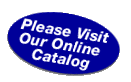 Please visit our online catalog