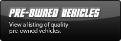 Pre-Owned Vehicles: View a listing of quality pre-owned vehicles.