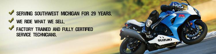 Serving Southwest Michigan for 29 years. Factory trained and fully certified service technicians. We ride what we sell.