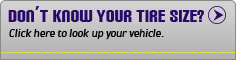 Don't know your tire size? Click here to look up your vehicle.