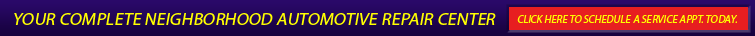 Your complete neighborhood automotive repair center