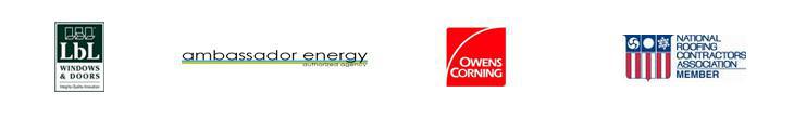 We carry LBL Windows and Doors, and Owens Corning products. We are affiliated with Ambassador Energy and the National Roofing Contractors Association.