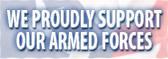 We proudly support our armed forces.