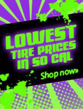 Lowest tire prices in Southern California.