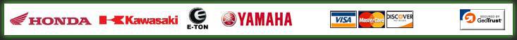We carry Honda, Kawasaki, E-TON, and Yamaha products. We accept Visa, MasterCard, and Discover.
