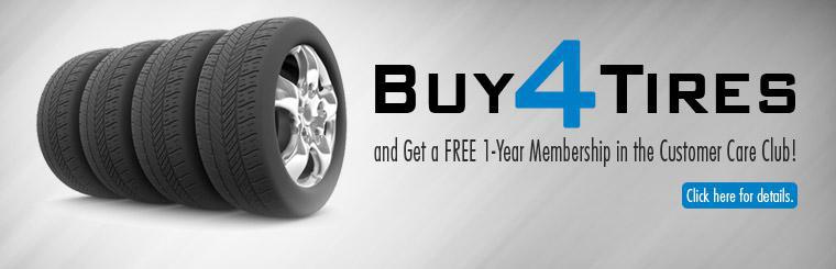 Buy four tires and get a free one-year membership in the the Customer Care Club.