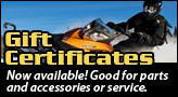 Gift certificates now available! Good for parts and accessories or service. Click here.