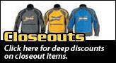 Closeouts. Click here for deep discounts on closeout items.