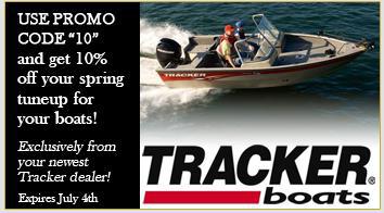 Use promo code 10 and get 10 percent off your spring tuneup for your boats. Exclusively from your newest Tracker dealer. Expires April 15.