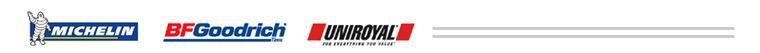 We carry Michelin, BFGoodrich, and Uniroyal.
