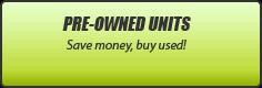 Click here to browse pre-owned units.