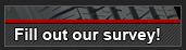 Fill Out Our Survey!