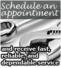 Schedule an Appointment and receive fast, reliable, and dependable service.