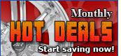 Monthly Hot Deals: Start saving now!