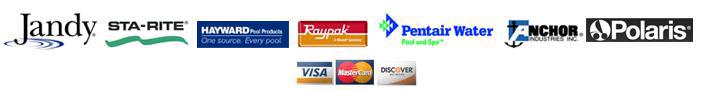 We carry Jandy, Sta-Rite, Hayward, Raypak, Pentair, Anchor, and Polaris products. We accept Visa, MasterCard, and Discover.