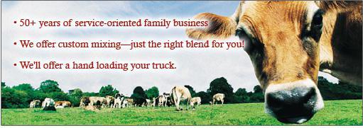 50+ years of service-oriented family business. We offer custom mixing&mdash;just the right blend for you! We'll offer a hand loading your truck.
