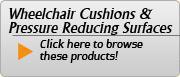 Wheelchair Cushions & Pressure Reducing Surfaces - Click here to browse these products!