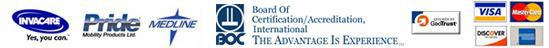 We carry Invacare, Pride, and Medline. We are accredited by the Board of Certification/Accreditation, International. This site is secured by GeoTrust. We accept Visa, MasterCard, Discover, and American Express.