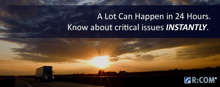 A Lot Can Happen in 24 Hours. Know about critical issues Instantly with R:COM.