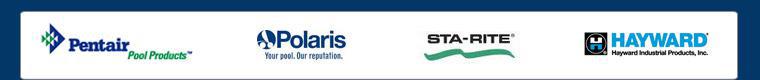 We carry Pentair, Polaris, Sta-Rite, and Hayward products.