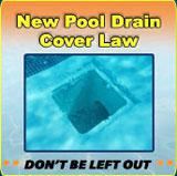 New Pool Drain Cover Law – Don’t be left out